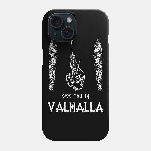 See you in Valhalla Phone Case by Justice and Truth