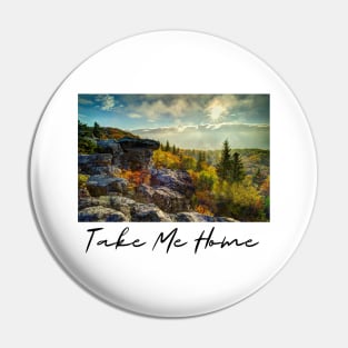 Take Me Home WV Pin