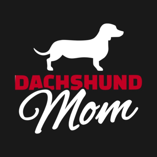 Dachshund Mom For Dog Lover by Xamgi