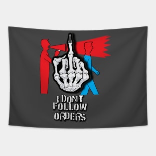 I don't follow orders | Anarchy | Anarchist Tapestry