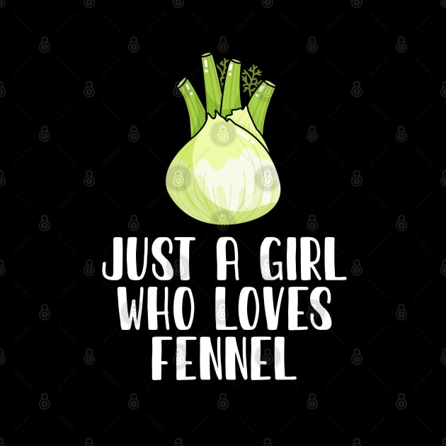 Just A Girl Who Loves Fennel by simonStufios