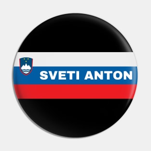 Sveti Anton City in Slovenian Flag Pin