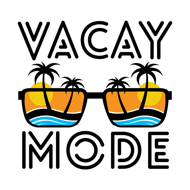 Vacay Mode Sunglasses by CaptainHobbyist