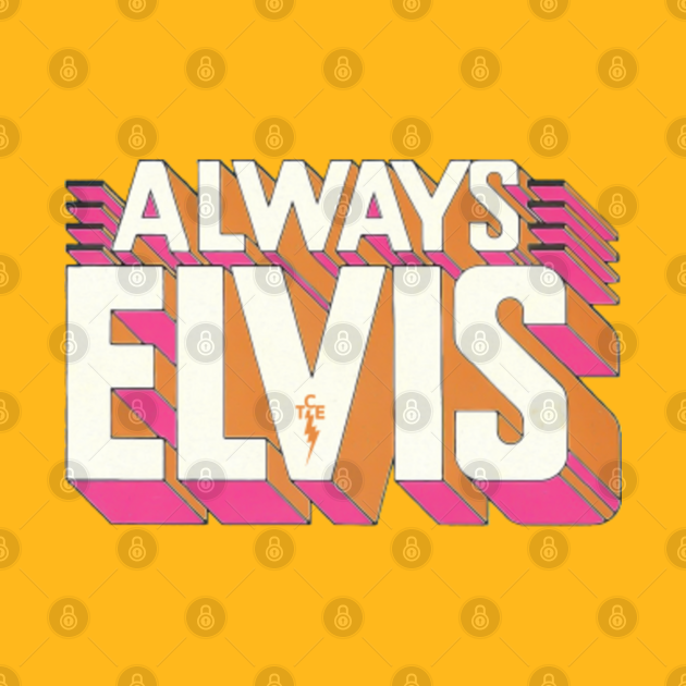 Discover Elvis | Always Elvis - Elvis - T-Shirt