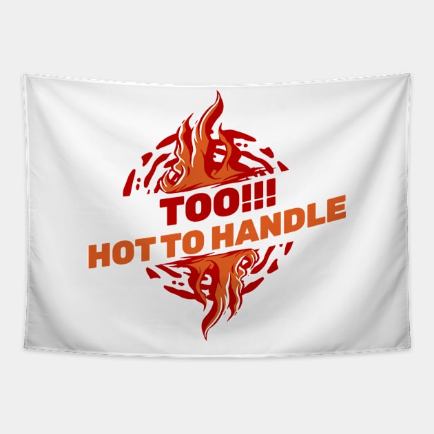 TOO!!! HOT TO HANDLE Tapestry by Imaginate