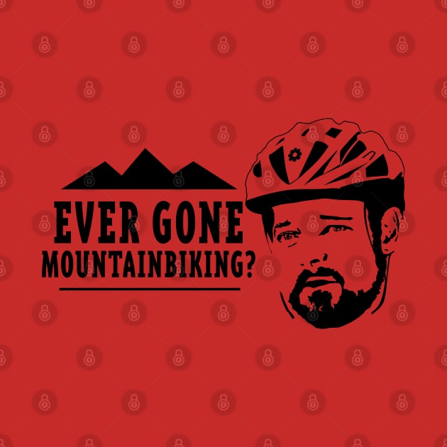 Ever Gone Mountainbiking? by ValidOpinion