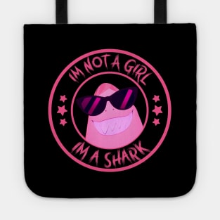 I'm not a Girl I'm a Shark Tote