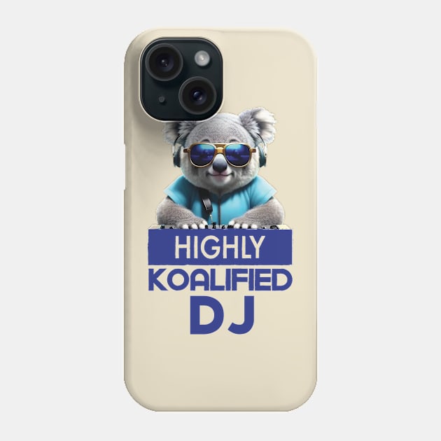 Just a Highly Koalified DJ Koala 3 Phone Case by Dmytro