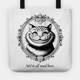 We're All Mad Here Cheshire cat Tote