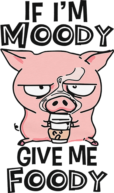 If I'm Moody Give Me Foody Kids T-Shirt by Distefano