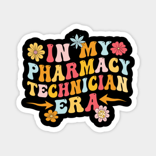 pharmacy technician gift in my pharmacy technician era Magnet