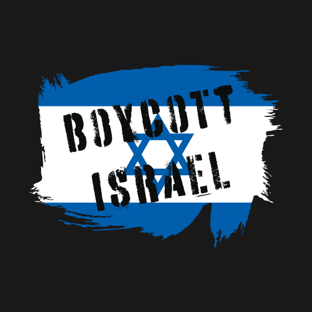 Boycott Israel - Israel Flag by snapoutofit