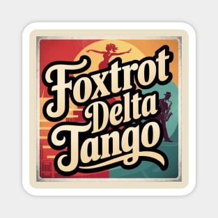 Foxtrot-Delta-Tango Magnet