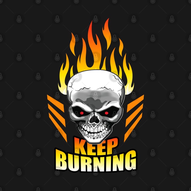 The Burning Skull, Keep Burning - Burning Man by tatzkirosales-shirt-store