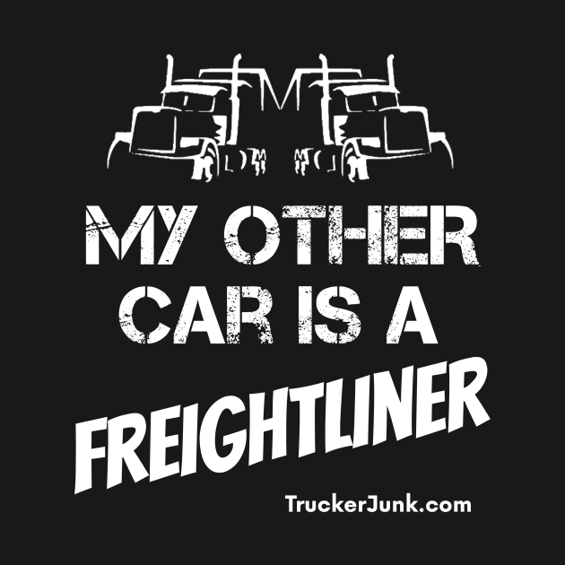 My other car is a Freightliner by TruckerJunk