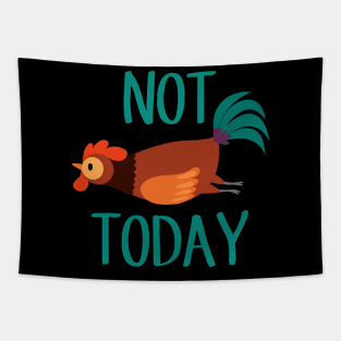 Not Today Chicken Tapestry