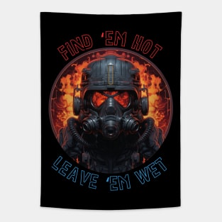 Futuristic Firefighter Birthday Funny Find Them Hot Leave Them Wet Tapestry