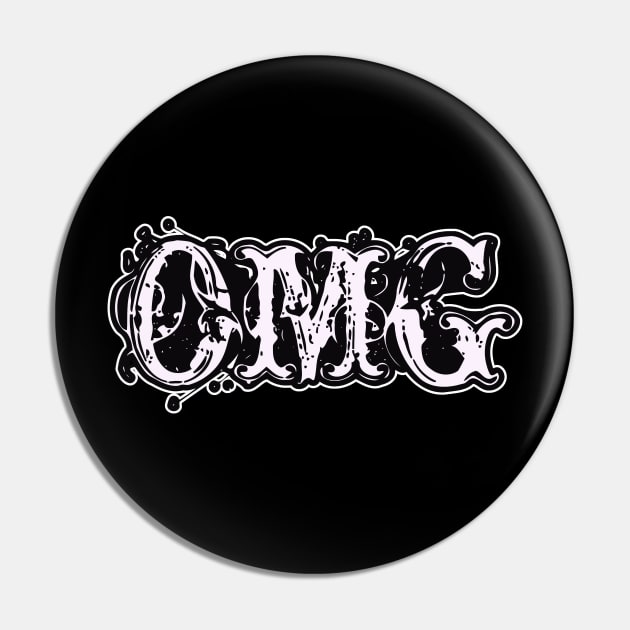 OMG - Teen Girls Graphic Typographic Goth Text Pin by MaystarUniverse