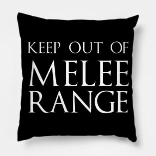 Covid 19: Keep out of Melee Range Pillow