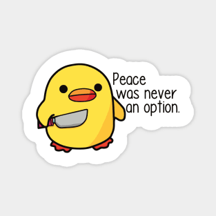 Peace Was Never an Option Magnet