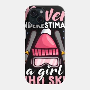 Never Underestimate a Girl who Skis I Winter Skiing design Phone Case