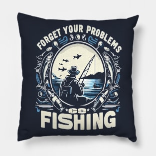 forget your problems and go fishing funny fish Pillow