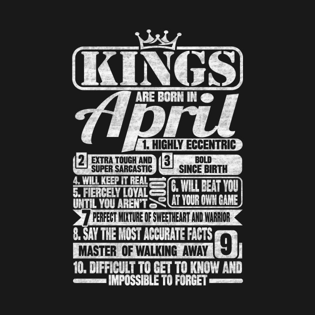 Disover Kings Are Born In April - Kings Are Born In April - T-Shirt