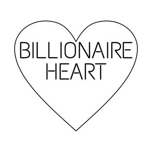 Billionaire Heart T-Shirt