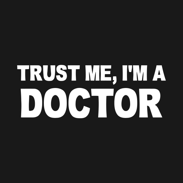 TRUST ME I'M A DOCTOR by Mariteas