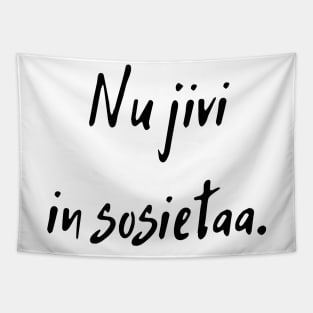 Nu jivi in sosietaa Tapestry