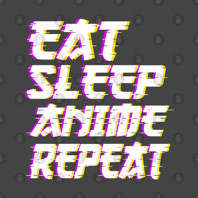 Eat Sleep Anime Repeat Kawaii Japanese Manga Anime by pika