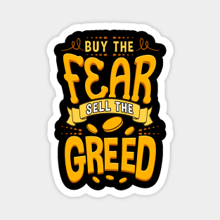 Buy The Fear Sell The Greed Magnet