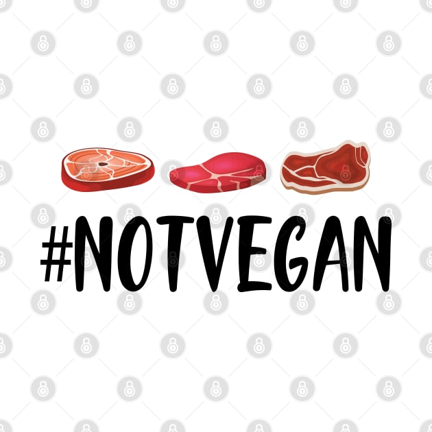 Meat Lover - #NOTVEGAN by KC Happy Shop