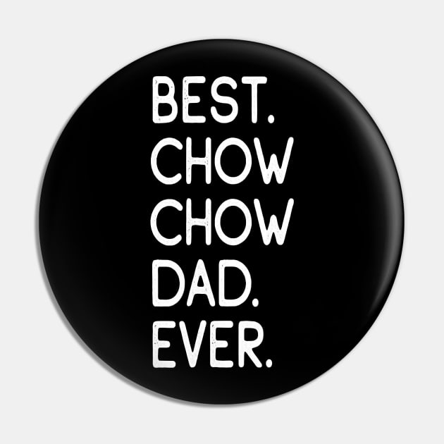 Best Chow Chow Dad Ever Pin by IainDodes