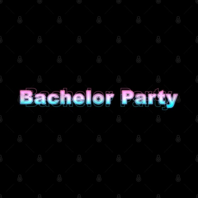 Bachelor Party by Sanzida Design