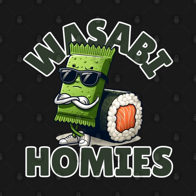 Wasabi Homies by Art from the Machine