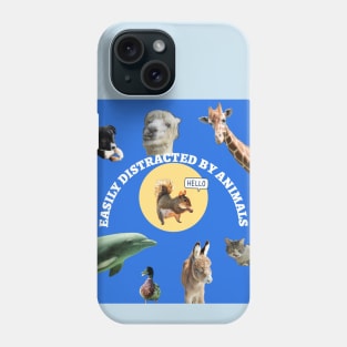 Easily Distracted by Animals Pets Phone Case