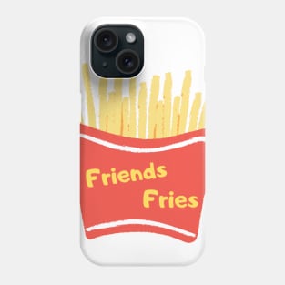 Friend's fries Phone Case