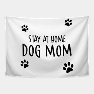 Stay At Home Dog Mom Tapestry