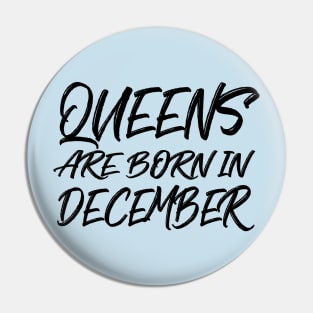 Queens are born in December Pin