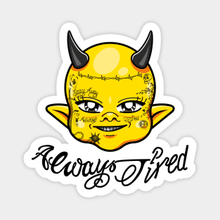 Dimitri The Yellow Devil - Always Tired Magnet