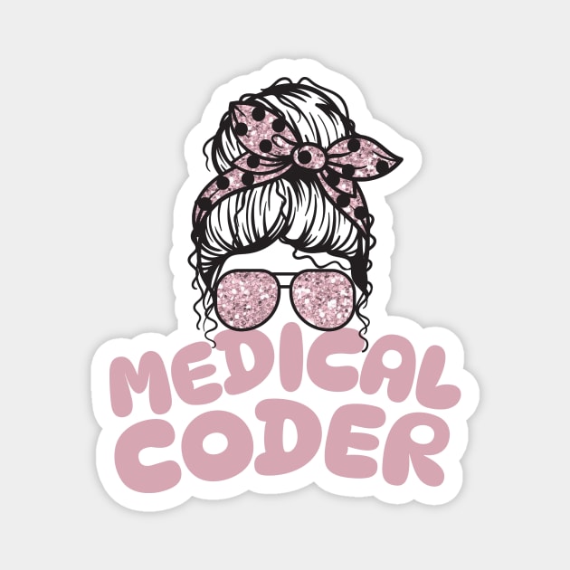 Medical coder messy bun Magnet by The WYLD Tribe