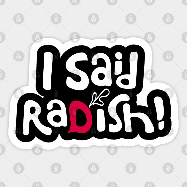 I Said Radish David Rose To Herb Ertlinger On The Notes He Tasted In The Fruit Wine Moira Rose Schitts Creek Sticker Teepublic Uk