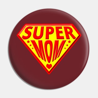 Super Mom - Happy Mothers Day Pin