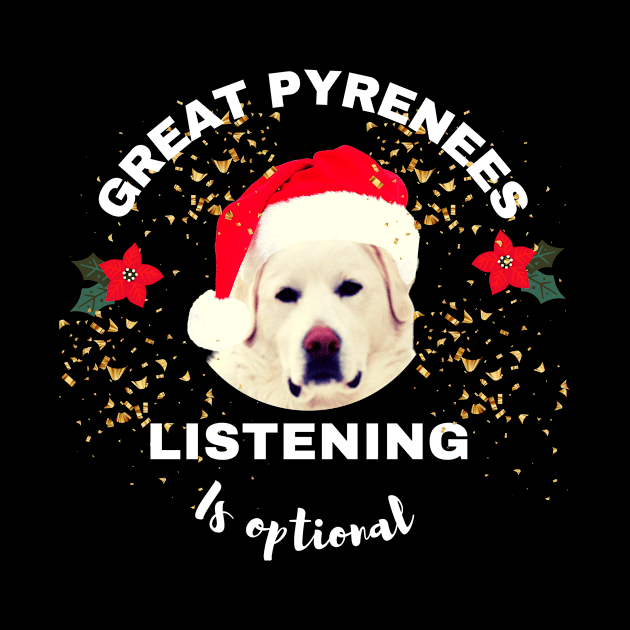 Great Pyrenees Listening is Optional by Grace Daily 