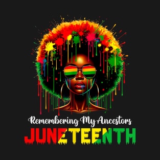 Juneteenth Black African Women Hair Remembering My Ancestors T-Shirt