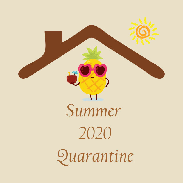 Summer 2020 Quarantine - Quarantine 2020 - Phone Case