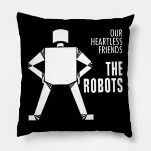 Our Heartless Friends - The Robots Pillow