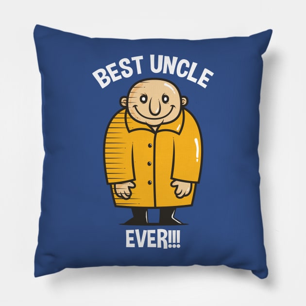 Best Uncle Ever! Pillow by krisren28