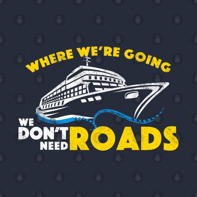 Cruise We Don't Need Roads (WHT) by Wheres Walter Travel